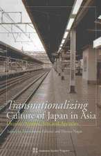 Transnationalizing Culture of Japan in Asia: Dramas, Musics, Arts and Agencies