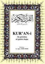 Kur`an-i Me Perkthim Ne Gjuhen Shqipe (Koran Arabisch - Albanisch)