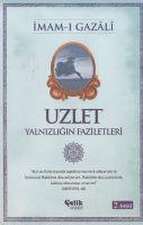 Uzlet - Yalnizligin Faziletleri