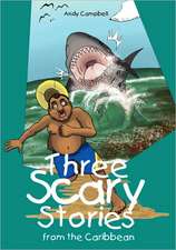 Three Scary Stories from the Caribbean