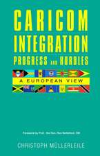 Caricom Integration Progress and Hurdles: A European View