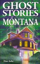 Ghost Stories of Montana