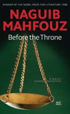 Before the Throne: A Modern Arabic Novel