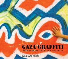 Gaza Graffiti: Messages of Love and Politics