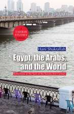 Egypt, the Arabs and the World: Reflections at the Turn of the Twenty-First Century