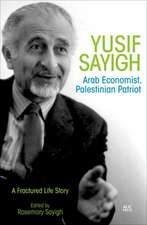 Yusif Sayigh: Arab Economist, Palestinian Patriot