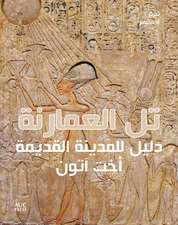 Amarna (Arabic Edition): A Guide to the Ancient City