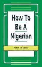 How to Be a Nigerian: Competition and Strategy in Emerging Economies