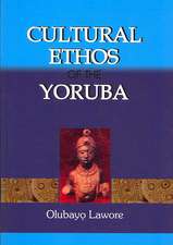 Cultural Ethos of the Yoruba