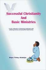 Successful Christianity and Basic Ministries