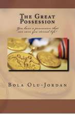 The Great Possession: You Have a Possession That Can Earn You Eternal Life!