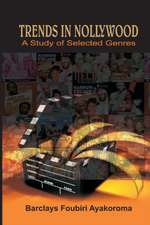 Trends in Nollywood. a Study of Selected Genres: Ritual, Violence, and Social Regeneration in the Writing of Wole Soyinka