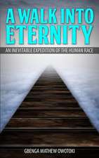 A Walk Into Eternity