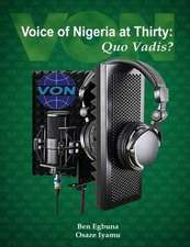 Voice of Nigeria at Thirty, Quo Vadis?