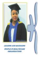 Leading and Managing People in Healthcare Organisations