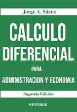 Calculo Diferencial Para Administracion y Economia