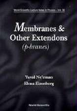 Membranes and Other Extendons