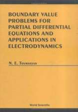 Boundary Value Problems for Partial Differential Equations and Applications in Electrodynamics