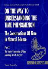 On the Way to Understanding the Time Phenomenon: The Constructions of Time in Natural Science, Part 2