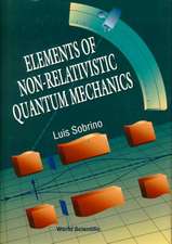 Sobrino, L: Elements Of Non-relativistic Quantum Mechanics