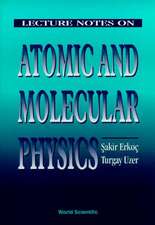 Lecture Notes on Atomic & Molecular Phys