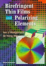 Birefringent Thin Films and Polarizing E