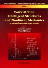 Wave Motion, Intelligent Structures and Nonlinear Mechanics