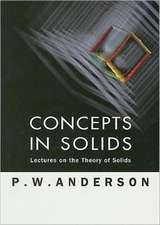 Concepts in Solids: Lectures on the Theory of Solids