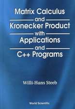 Matrix Calculus and the Kronecker Product with Applications and C++ Programs