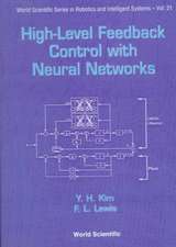 High-Level Feedback Control with Neural Networks