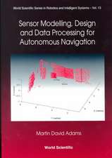 Sensor Modelling, Design and Data Processing for Autonomous Navigation