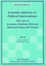 Economic Interests Vs Political Interventions: The Case of Economic Relations Between Mainland China and Taiwan