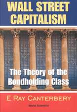 Wall Street Capitalism: The Theory of the Bondholding Class