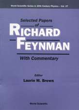 Selected Papers of Richard Feynman (with Commentary): Physics, Models, Simulation - Proceedings of the International Conference