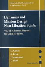 Dynamics and Mission Design Near Libration Points, Vol. III: Advanced Methods for Collinear Points