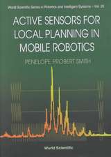 Active Sensors for Local Planning in Mobile Robotics