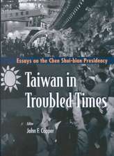 Taiwan in Troubled Times: Essays on the Chen Shui-Bian Presidency