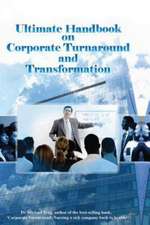 Ultimate Handbook on Corporate Turnaround and Transformation: The Use of Internet Marketing to Turnaround Company (Mandarin)