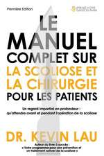 Le Manuel Complet Sur La Scoliose Et La Chirurgie Pour Les Patients