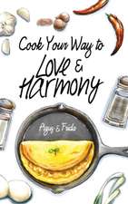 Cook Your Way to Love & Harmony