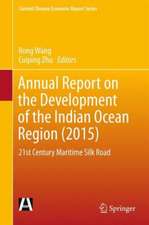 Annual Report on the Development of the Indian Ocean Region (2015): 21st Century Maritime Silk Road