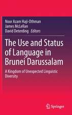 The Use and Status of Language in Brunei Darussalam: A Kingdom of Unexpected Linguistic Diversity