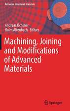 Machining, Joining and Modifications of Advanced Materials 