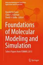 Foundations of Molecular Modeling and Simulation: Select Papers from FOMMS 2015