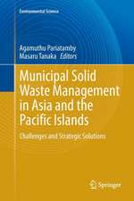 Municipal Solid Waste Management in Asia and the Pacific Islands: Challenges and Strategic Solutions