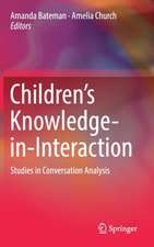 Children’s Knowledge-in-Interaction: Studies in Conversation Analysis