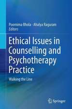 Ethical Issues in Counselling and Psychotherapy Practice: Walking the Line