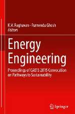 Energy Engineering: Proceedings of CAETS 2015 Convocation on Pathways to Sustainability