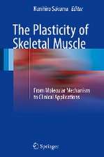 The Plasticity of Skeletal Muscle: From Molecular Mechanism to Clinical Applications