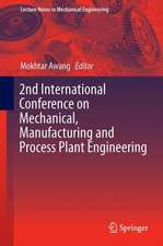 2nd International Conference on Mechanical, Manufacturing and Process Plant Engineering